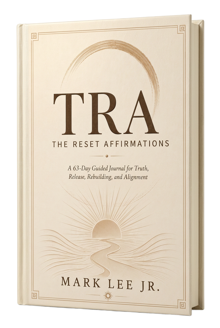 TRA — The Reset Affirmations, a 63-day guided reset journal by Mark Lee Jr.